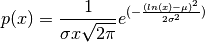 p(x) = \frac{1}{\sigma x \sqrt{2\pi}}
e^{(-\frac{(ln(x)-\mu)^2}{2\sigma^2})}